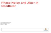 1 Phase Noise and Jitter in Oscillator Aatmesh Shrivastava Robust Low Power VLSI Group University of Virginia.