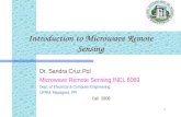 1 Introduction to Microwave Remote Sensing Dr. Sandra Cruz Pol Microwave Remote Sensing INEL 6069 Dept. of Electrical & Computer Engineering, UPRM, Mayagüez,