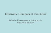 Electronic Component Functions What is this component doing my in electronic device?
