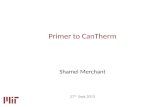 Primer to CanTherm 27 th Sept 2013 Shamel Merchant.