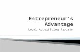 Local Advertising Program.  All businesses face the same challenges ◦ How to get:  More customers  More market share  Additional revenue  Increased.