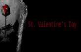 Every February, across the country, candy, flowers, and gifts are exchanged between loved ones, all in the name of St. Valentine. But who is this mysterious.