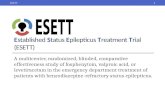 ESETT Established Status Epilepticus Treatment Trial (ESETT) A multicenter, randomized, blinded, comparative effectiveness study of fosphenytoin, valproic.