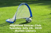Highline Soccer Club Tuesday, July 28, 2015 Burien Library.