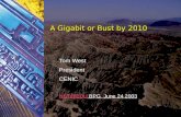 A Gigabit or Bust by 2010 Tom West PresidentCENIC NET@EDUNET@EDU BPG June 24 2003 NET@EDU.