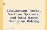 Evaluation Tools, On-Line Systems, and Data-Based Decision Making Version 3.0, Rev. 12.2.11  This is a presentation of the Illinois PBIS Network. All.