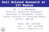 Rail Related Research at IIT Madras Dr. T. T. Narendran Professor, Operations Management, Department of Management Studies Indian Institute of Technology.