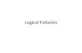 Logical Fallacies. What is a logical fallacy? A logical fallacy is an error in logic that can make a plausible, but misleading argument. Inductive fallacies: