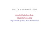 Prof. Dr. Nizamettin AYDIN naydin@yildiz.edu.tr naydin@ieee.org naydin.