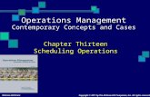 Operations Management Contemporary Concepts and Cases Chapter Thirteen Scheduling Operations Copyright © 2011 by The McGraw-Hill Companies, Inc. All rights.