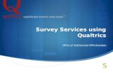 Survey Services using Qualtrics Office of Institutional Effectiveness.
