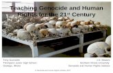 Teaching Genocide and Human Rights for the 21 st Century J.D. Bowers Northern Illinois University Genocide and Human Rights Institute Tony Guzzaldo Thompson.