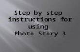 First create a folder with your pictures/ images needed to create the story Then open Photostory 3. Click on begin a new story and click next.