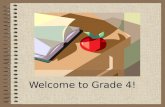 Welcome to Grade 4! Creating a Community of Life-long Learners... Develop Habits of Mind such as checking for accuracy, persistence, thinking flexibly,