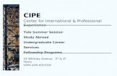 CIPE Center for International & Professional Experience Yale Summer Session Study Abroad Undergraduate Career Services Fellowship Programs 55 Whitney Avenue,
