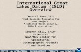 CENTER for OPERATIONAL OCEANOGRAPHIC PRODUCTS and SERVICES International Great Lakes Datum (IGLD) Overview Coastal Zone 2011 “ Cool Geodetic Resources.