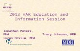 2013 HAR Education and Information Session Tracy Johnson, MDH Jonathan Peters, MHA Lucas Hovila, MHA.