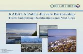 KABATA Public-Private Partnership Teams Submitting Qualifications and Next Steps Photo Credits: © kevingsmith@alaska.net © Ken Graham Photography.Com.