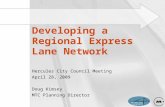 Developing a Regional Express Lane Network Hercules City Council Meeting April 28, 2009 Doug Kimsey MTC Planning Director.