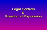 Legal Controls & Freedom of Expression. Freedom of Expression Free Press Contained in the Bill of Rights (The first ten amendments to the U.S. Constitution.)Contained.