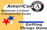 Getting Things Done! AmeriCorps National Civilian Community Corps.