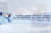 Clinical update: bariatric surgery by Michael Korenkov and Stefan Sauerland Article Adaptation presented by: Tami Hedglin, R.N.