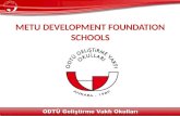 METU DEVELOPMENT FOUNDATION SCHOOLS. METU DF Schools is a private school under the foundation of the Middle East Technical University in Ankara. It.