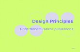 Design Principles Understand business publications Slide 1.