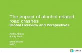 1 Addis Ababa 8 July 2015 Brett Bivans IARD The impact of alcohol related road crashes Global Overview and Perspectives.