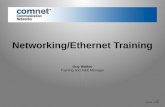 Networking/Ethernet Training Guy Walker Training and A&E Manager.