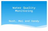 Water Quality Monitoring Nush, Mai and Vandy.  Mining & Water Quality  Deforestation & Water Quality  Conclusion & Recommendation Content.