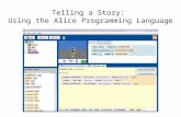 Telling a Story: Using the Alice Programming Language.