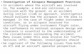 Investigation of Airspace Management Practices In accidents where the aircraft was involved in, for example, a mid-air collision, a collision with the.