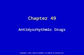 Copyright © 2013, 2010 by Saunders, an imprint of Elsevier Inc. Chapter 49 Antidysrhythmic Drugs.
