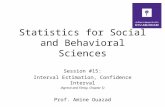 Statistics for Social and Behavioral Sciences Session #15: Interval Estimation, Confidence Interval (Agresti and Finlay, Chapter 5) Prof. Amine Ouazad.
