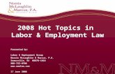2008 Hot Topics in Labor & Employment Law Presented by: Labor & Employment Group Norris McLaughlin & Marcus, P.A. Somerville, NJ 08876-1018 908-722-0700.