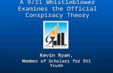 A 9/11 Whistleblower Examines the Official Conspiracy Theory Kevin Ryan, Member of Scholars for 911 Truth.