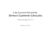 1.3b Current Electricity Direct Current Circuits Breithaupt pages 58 to 71 October 5 th, 2010.
