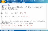 Holt McDougal Algebra 2 5-2 Properties of Quadratic Functions in Standard Form Warm Up Give the coordinate of the vertex of each function. 2. f(x) = 2(x.