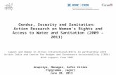 Gender, Security and Sanitation: Action Research on Women’s Rights and Access to Water and Sanitation (2009 – 2011) Jagori and Women in Cities International(WICI),in.