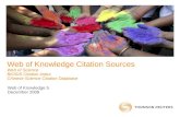 Web of Knowledge Citation Sources Web of Science BIOSIS Citation Index Chinese Science Citation Database Web of Knowledge 5 December 2009.