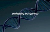 Probability and Genetics. Objectives Predict possible outcomes of various genetic combinations such as monohybrid crosses, dihybrid crosses and non-Mendelian.