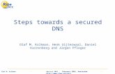 Olaf M. Kolkman. Apricot 2003, February 2003, Amsterdam.  /disi Steps towards a secured DNS Olaf M. Kolkman, Henk Uijterwaal, Daniel.