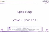 © Boardworks Ltd 2003 1 of 21 Spelling Vowel Choices This icon indicates that detailed teacher’s notes are available in the Notes Page. For more detailed.