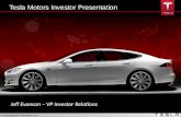 © Copyright 2013 Tesla Motors, Inc. Tesla Motors Investor Presentation Jeff Evanson – VP Investor Relations.