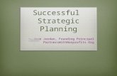 Successful Strategic Planning Jane Jordan, Founding Principal PartnersWithNonprofits.Org.