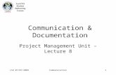 LSU 07/07/2004Communication1 Communication & Documentation Project Management Unit – Lecture 8.