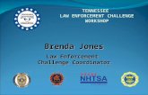 Brenda Jones Law Enforcement Challenge Coordinator TENNESSEE LAW ENFORCEMENT CHALLENGE WORKSHOP.