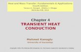Chapter 4 TRANSIENT HEAT CONDUCTION Mehmet Kanoglu University of Gaziantep Copyright © 2011 The McGraw-Hill Companies, Inc. Permission required for reproduction.