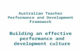 Australian Teacher Performance and Development Framework Building an effective performance and development culture.